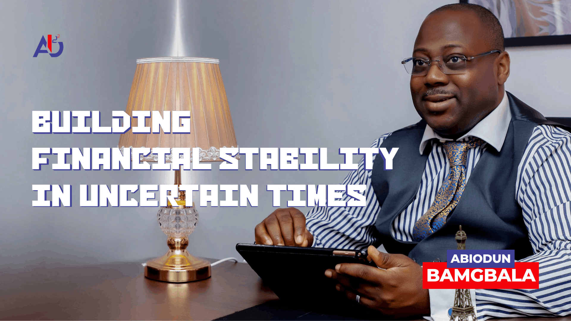 Building Financial Stability in Uncertain Times